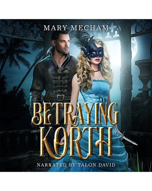 Book cover of 'Betraying Korth' by Mary Mecham featuring a man and woman in formal attire with a dark, mysterious background.