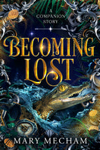 Book cover of 'Becoming Lost' by Mary Mecham with a dragon and ornate design elements.