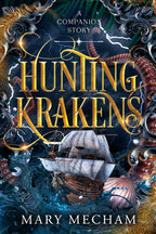 Book cover of 'Hunting Krakens' by Mary Mecham with ship and octopus design.